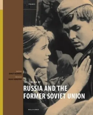 El cine de Rusia y la antigua Unión Soviética - The Cinema of Russia and the Former Soviet Union
