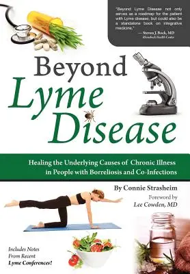 Más allá de la Enfermedad de Lyme: Sanando las Causas Subyacentes de la Enfermedad Crónica en Personas con Borreliosis y Co-Infecciones - Beyond Lyme Disease: Healing the Underlying Causes of Chronic Illness in People with Borreliosis and Co-Infections