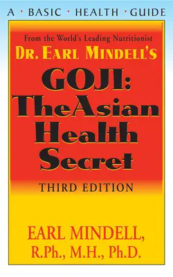 Goji: El secreto asiático de la salud, tercera edición - Goji: The Asian Health Secret, Third Edition