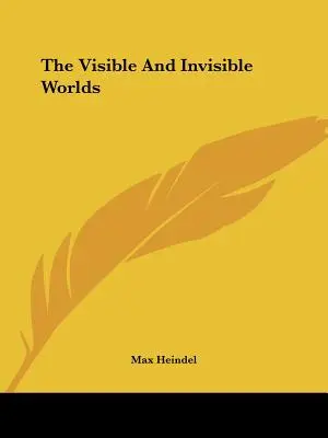 Los mundos visible e invisible - The Visible And Invisible Worlds