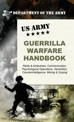 Manual de guerra de guerrillas del ejército de EE.UU. - U.S. Army Guerrilla Warfare Handbook