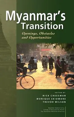 La transición de Myanmar: Aperturas, obstáculos y oportunidades - Myanmar's Transition: Openings, Obstacles and Opportunities