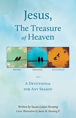 Jesús, el tesoro del cielo: Un devocionario para cualquier época del año - Jesus, The Treasure of Heaven: A Devotional for Any Season