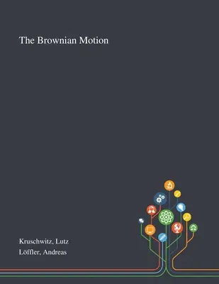 El movimiento browniano - The Brownian Motion