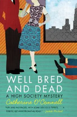 Well Bred and Dead: Un misterio de la alta sociedad - Well Bred and Dead: A High Society Mystery