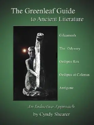 Guía Greenleaf de Literatura Antigua - The Greenleaf Guide to Ancient Literature