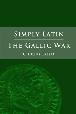 Simplemente Latín - La Guerra de las Galias - Simply Latin - The Gallic War