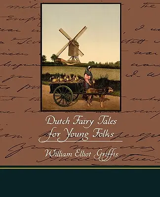 Cuentos holandeses para jóvenes - Dutch Fairy Tales for Young Folks