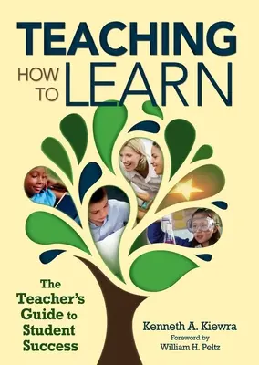 Enseñar a aprender: La guía del profesor para el éxito del alumno - Teaching How to Learn: The Teacher's Guide to Student Success