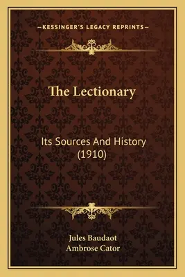 El Leccionario: Fuentes e historia (1910) - The Lectionary: Its Sources And History (1910)