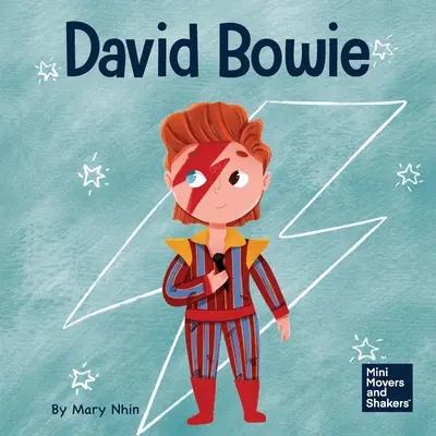 David Bowie: Un libro para niños sobre cómo ver el cambio como un progreso - David Bowie: A Kid's Book About Looking at Change as Progress