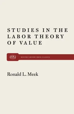 Estudios sobre la teoría laboral del valor - Studies in the Labor Theory of Value