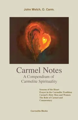 Notas del Carmelo: Compendio de espiritualidad carmelita - Carmel Notes: A Compendium of Carmelite Spirituality