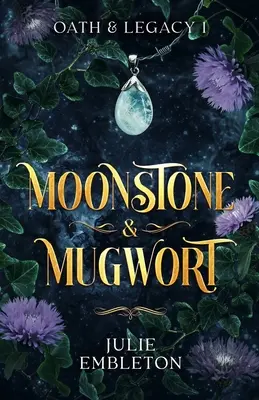 Piedra lunar y artemisa: Una cautivadora fantasía paranormal oscura de brujas y vampiros - Moonstone & Mugwort: A captivating witch and vampire dark paranormal fantasy