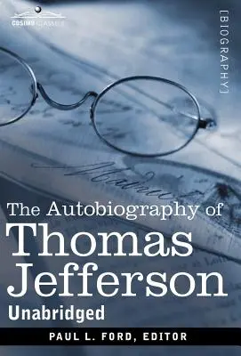 La Autobiografía de Thomas Jefferson - The Autobiography of Thomas Jefferson