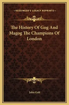 La Historia De Gog Y Magog Los Campeones De Londres - The History Of Gog And Magog The Champions Of London