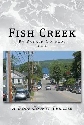 Fish Creek: Un thriller del condado de Door - Fish Creek: A Door County Thriller