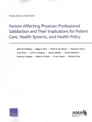 Factores que afectan a la satisfacción profesional del médico y sus implicaciones para la atención al paciente, los sistemas sanitarios y la política sanitaria - Factors Affecting Physician Professional Satisfaction and Their Implications for Patient Care, Health Systems, and Health Policy