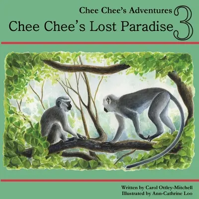 El Paraíso Perdido de Chee Chee: Las aventuras de Chee Chee Libro 3 - Chee Chee's Lost Paradise: Chee Chee's Adventures Book 3