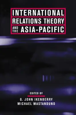Teoría de las relaciones internacionales y Asia-Pacífico - International Relations Theory and the Asia-Pacific