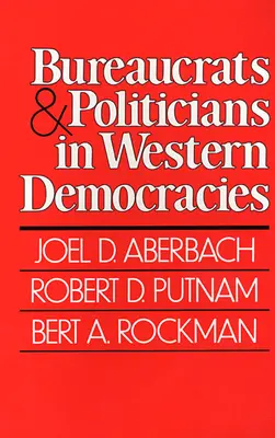 Burócratas y políticos en las democracias occidentales - Bureaucrats and Politicians in Western Democracies