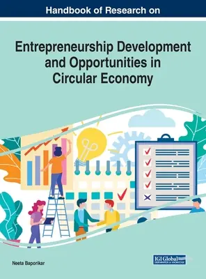 Handbook of Research on Entrepreneurship Development and Opportunities in Circular Economy (Manual de investigación sobre desarrollo empresarial y oportunidades en la economía circular) - Handbook of Research on Entrepreneurship Development and Opportunities in Circular Economy