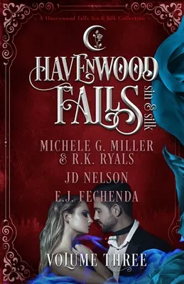 Havenwood Falls Pecado y Seda Volumen Tres: Colección Pecado y Seda de Havenwood Falls - Havenwood Falls Sin & Silk Volume Three: A Havenwood Falls Sin & Silk Collection