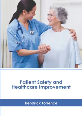 Seguridad del paciente y mejora de la asistencia sanitaria - Patient Safety and Healthcare Improvement