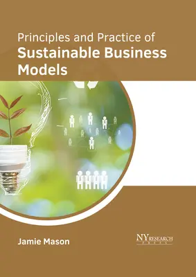 Principios y práctica de los modelos empresariales sostenibles - Principles and Practice of Sustainable Business Models