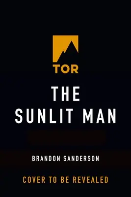 El hombre iluminado por el sol: Una novela del Cosmere - The Sunlit Man: A Cosmere Novel