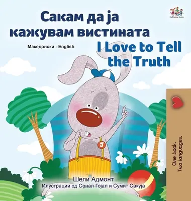 I Love to Tell the Truth (Libro Infantil Bilingüe Macedonio Inglés) - I Love to Tell the Truth (Macedonian English Bilingual Children's Book)