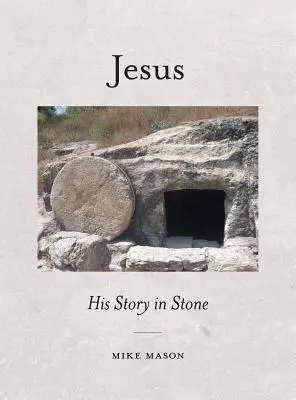 Jesús: Su historia en piedra - Jesus: His Story in Stone