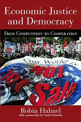 Justicia económica y democracia: De la competencia a la cooperación - Economic Justice and Democracy: From Competition to Cooperation