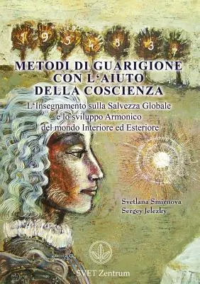 Metodi di guarigione con l'aiuto della coscienza (EDITION ITALIANA) - Metodi di guarigione con l'aiuto della coscienza (Italian EDITION)