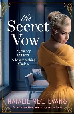 El voto secreto: Una épica historia de amor en tiempos de guerra ambientada en París - The Secret Vow: An epic wartime love story set in Paris