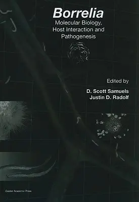 Borrelia: Biología molecular, interacción con el huésped y patogénesis - Borrelia: Molecular Biology, Host Interaction and Pathogenesis