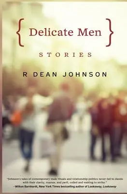 Hombres delicados: Historias - Delicate Men: Stories