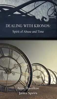 Tratando con Kronos: Espíritu de Abuso y Tiempo: Estrategias para el Umbral nº 9 - Dealing with Kronos: Spirit of Abuse and Time: Strategies for the Threshold #9