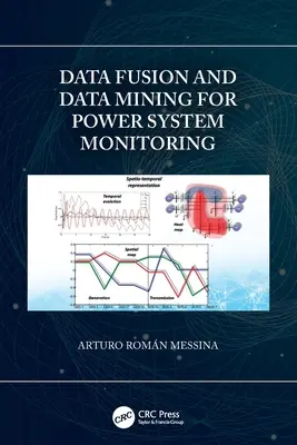 Fusión de datos y minería de datos para la supervisión de sistemas eléctricos - Data Fusion and Data Mining for Power System Monitoring