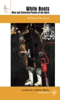 Botas Blancas: Nuevos y Selectos Poemas del Oeste - White Boots: New and Selected Poems of the West