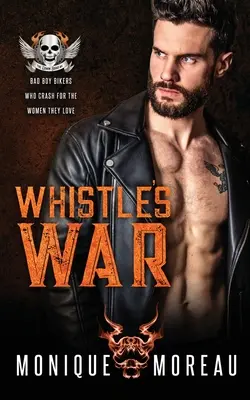 La guerra del silbato: Un romance entre moteros y chicos malos - Whistle's War: A Bad Boy Biker Romance