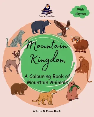 El reino de la montaña: Un libro para colorear de animales de montaña - Mountain Kingdom: A Colouring Book of Mountain Animals