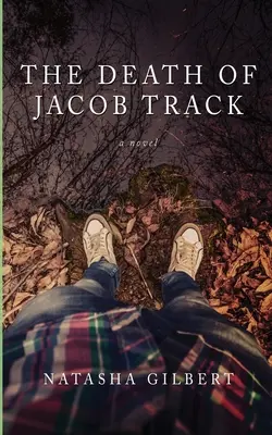 La muerte de Jacob Track: Volumen 1 de la Serie 33X - The Death of Jacob Track: Volume 1 of The 33X Series