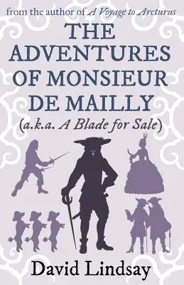 Las aventuras de Monsieur de Mailly: del autor de Viaje a Arcturus - The Adventures of Monsieur de Mailly: from the author of A Voyage to Arcturus