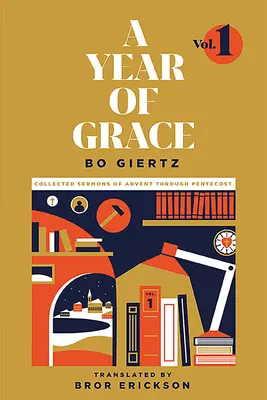 Un año de gracia, volumen 1: Sermones recopilados de Adviento a Pentecostés - A Year of Grace, Volume 1: Collected Sermons of Advent Through Pentecost