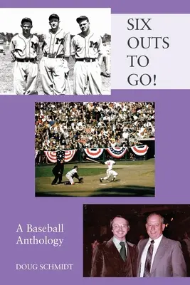 FALTAN SEIS OUTS Una antología del béisbol - SIX OUTS TO GO! A Baseball Anthology