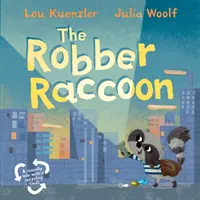 Robber Raccoon (Kuenzler Lou (Autor)) - Robber Raccoon (Kuenzler Lou (Author))