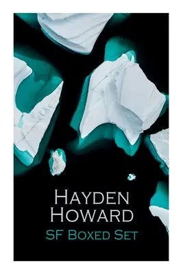 Hayden Howard SF Boxed Set: Asesinato bajo el hielo polar, La rubia luminosa, It, La mujer no reconstruida y La ética del asesino. - Hayden Howard SF Boxed Set: Murder Beneath the Polar Ice, The Luminous Blonde, It, The Un-Reconstructed Woman &The Ethic of the Assassin