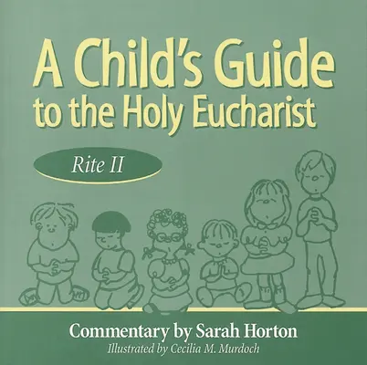 Guía infantil de la Sagrada Eucaristía - Child's Guide to the Holy Eucharist