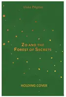 Zo y el bosque de los secretos - Zo and the Forest of Secrets